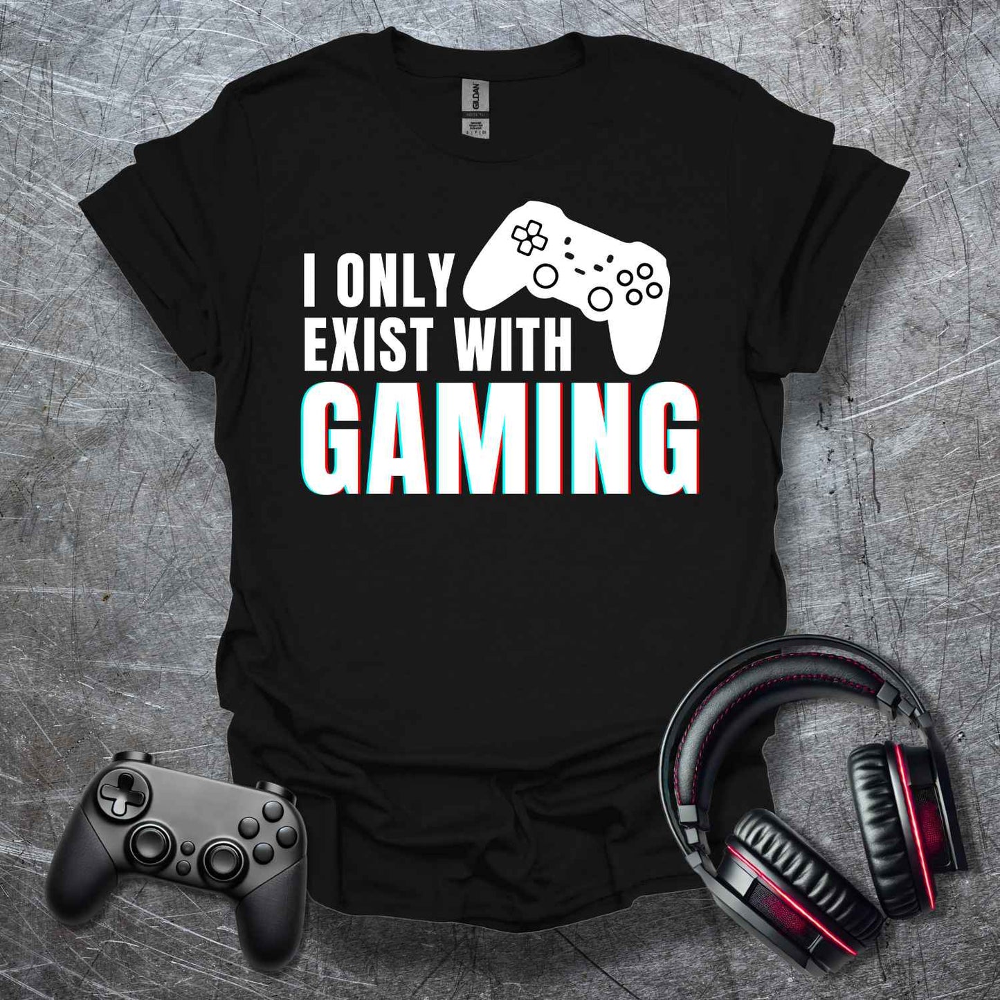 I only exist with gaming