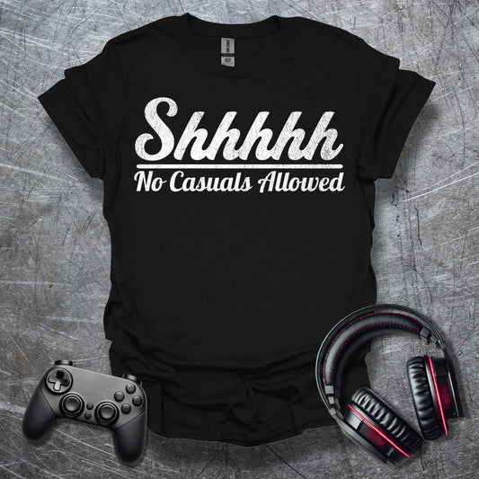 Shhh No casuals allowed