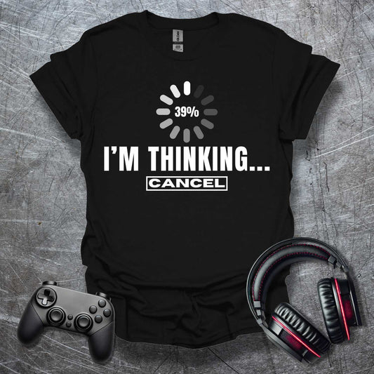 I am Thinking T-Shirt