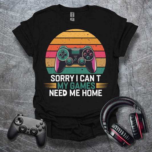 I can't, my Games T-Shirt