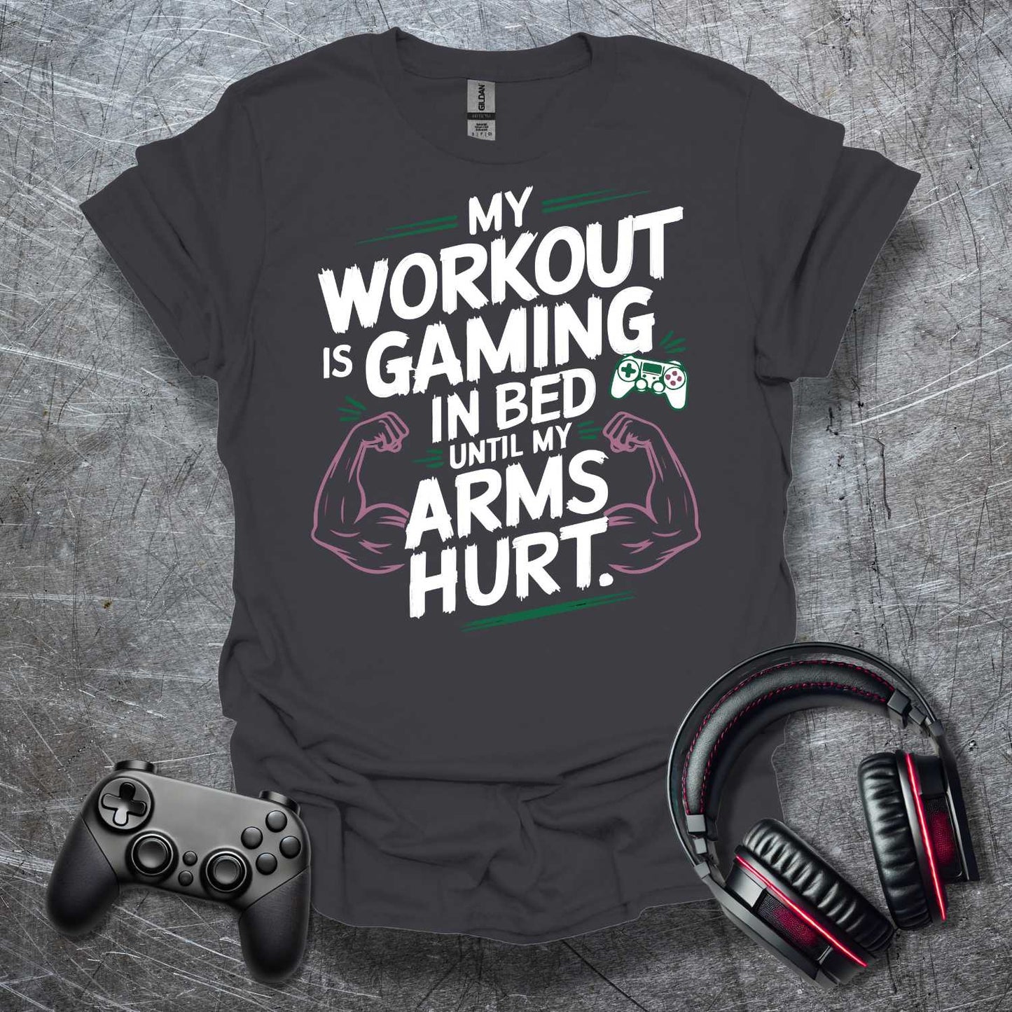 My Workout is Gaming T-Shirt