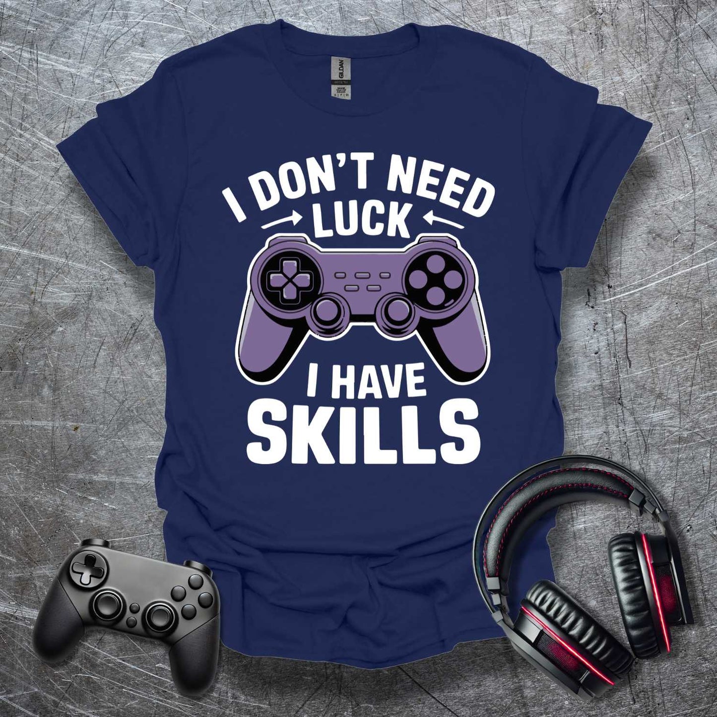 I have Skills T-Shirt