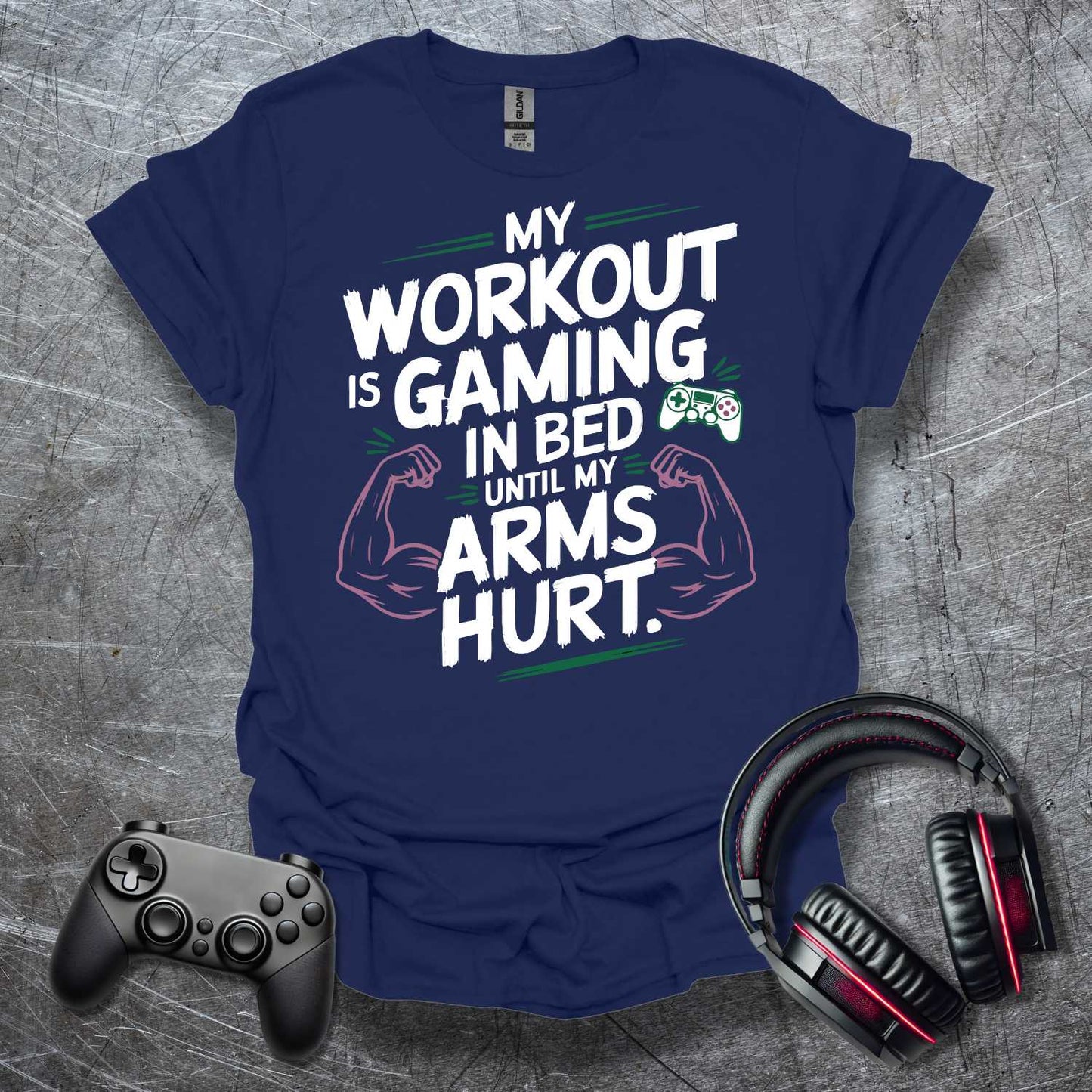 My Workout is Gaming T-Shirt