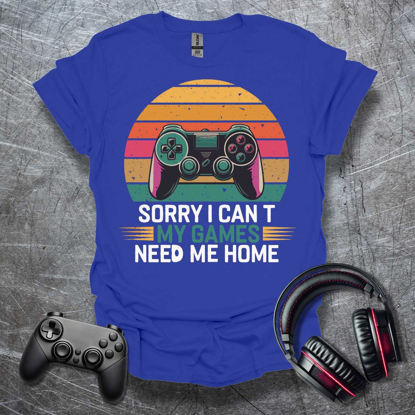 I can't, my Games T-Shirt